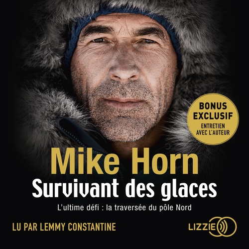 audiobook cover of Survivant des Glaces - L'ultime challenge : la traversée du pôle Nord, by Mike Horn