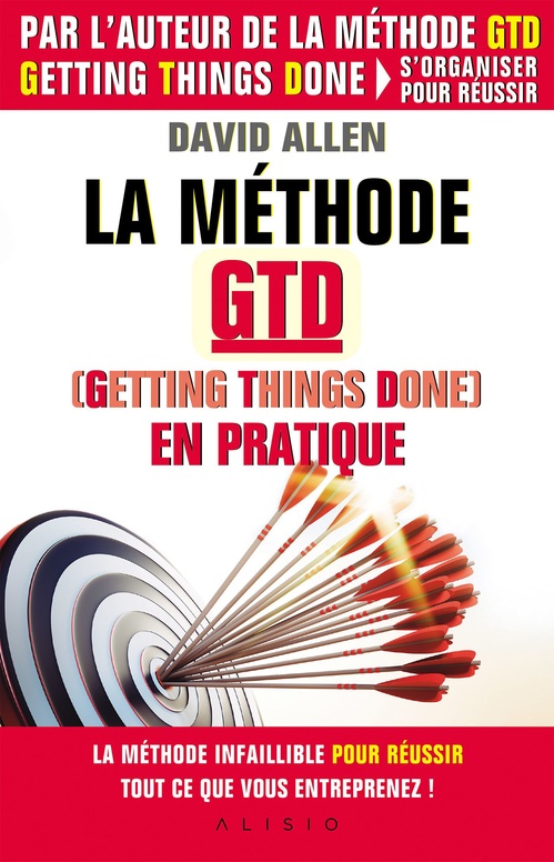 ebook cover of La méthode GTD (Gettings Things Done) en pratique, by David Allen, Michel Edery