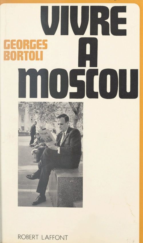 Couverture ebook de Vivre à Moscou, de Georges Bortoli