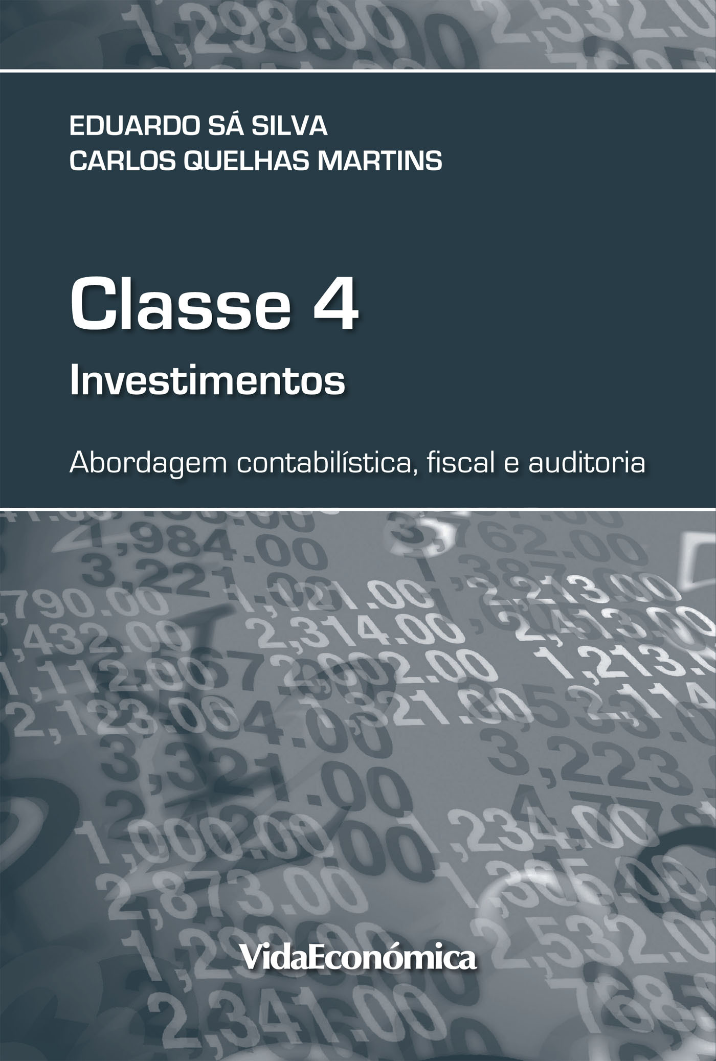 Couverture ebook de Classe 4 - Investimentos, de Carlos Martins, Eduardo Sa Silva