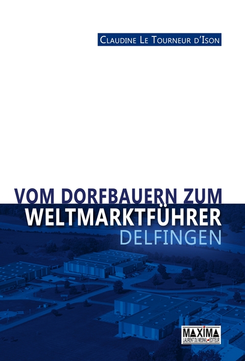 Couverture ebook de Vom dorfbauern zum weltmarktführer : Delfingen, de Claudine Le Tourneur-D'Ison