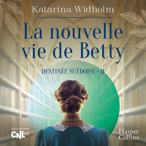 Couverture audiobook de La nouvelle vie de Betty, de Katarina Widholm