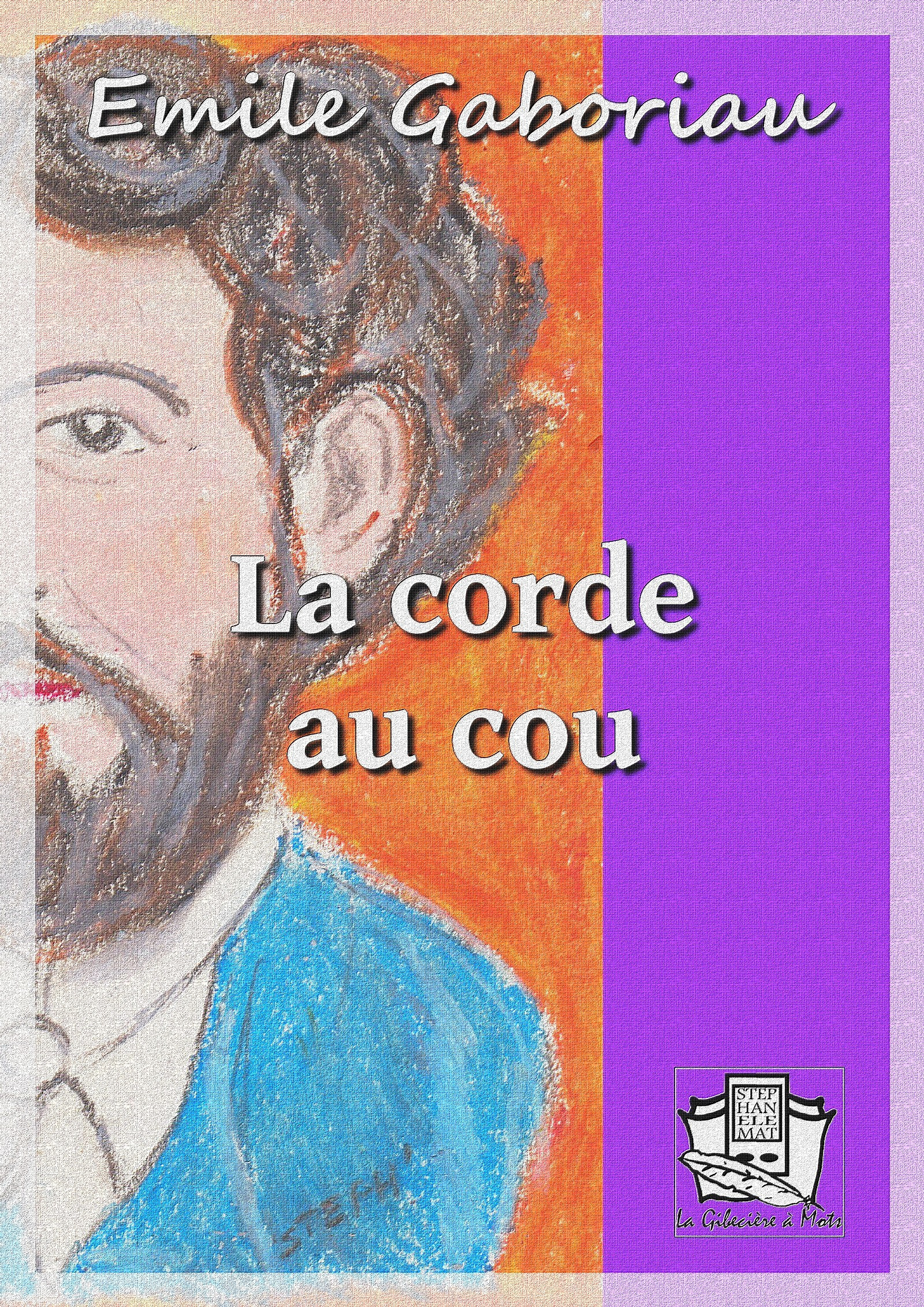 ebook cover of La corde au cou, by Emile Gaboriau