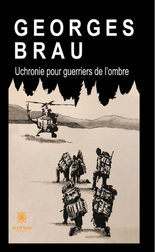 Couverture ebook de Uchronie pour guerriers de l'ombre, de Georges Brau