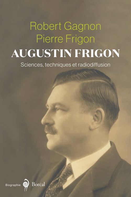 Couverture ebook de Augustin Frigon, de Pierre Frigon, Robert Gagnon
