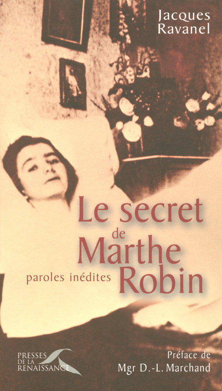 Couverture ebook de Le secret de Marthe Robin, de Jacques Ravanel