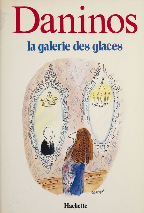 ebook cover of La Galerie des glaces ou les Caractères de notre temps, by Pierre Daninos
