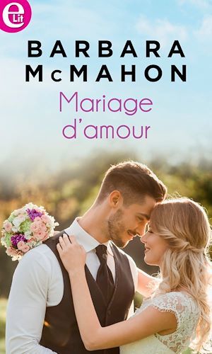 Couverture ebook de Mariage d'amour, de Barbara Mcmahon