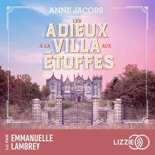 audiobook cover of La Villa aux Etoffes - Tome 6 Les adieux à la villa aux étoffes, by Anne Jacobs