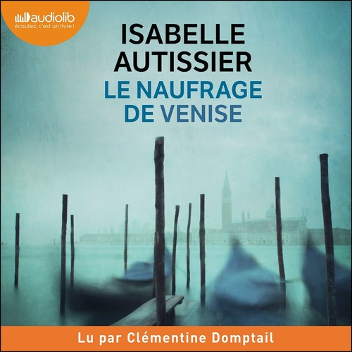 audiobook cover of Le Naufrage de Venise, by Isabelle Autissier