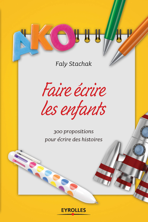 ebook cover of Faire écrire les enfants, by Faly Stachak