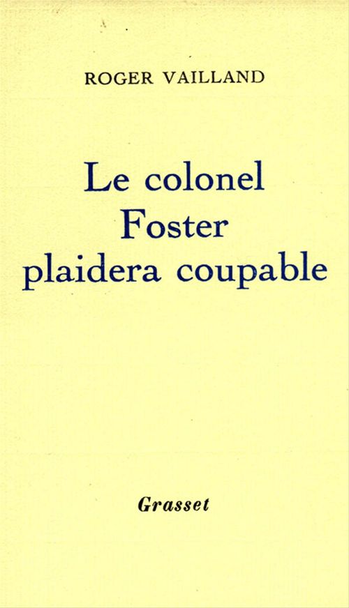 ebook cover of Le colonel Foster plaidera coupable, by Roger Vailland