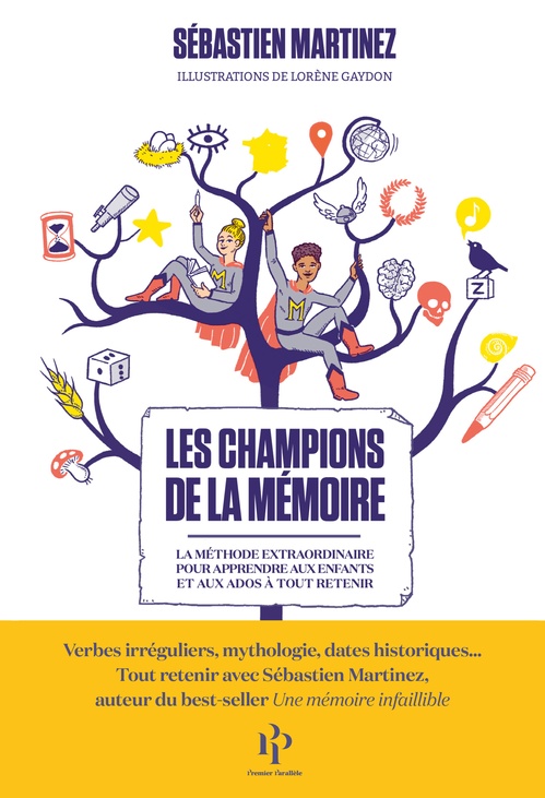 ebook cover of Les Champions de la mémoire - La Méthode extraordinaire pour apprendre aux enfants et aux ados à tou, by Sébastien Martinez