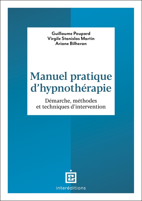 Couverture ebook de Manuel pratique d'hypnothérapie, de Guillaume Poupard, Virgile Stanislas Martin, Ariane Bilheran