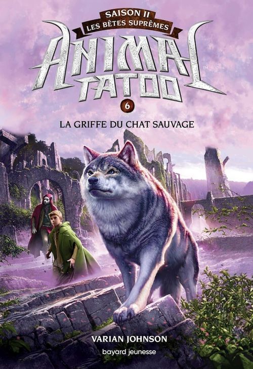 Couverture ebook de Animal Tatoo saison 2 - Les bêtes suprêmes, Tome 06, de Anath Riveline, Johnson Varian