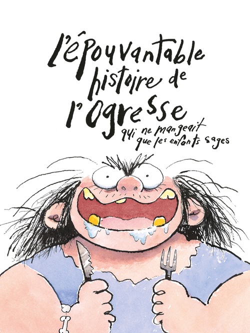 ebook cover of L´épouvantable histoire de l´ogresse qui ne mangeait que les enfants sages, by Danielle Chaperon, Baptiste Amsallem