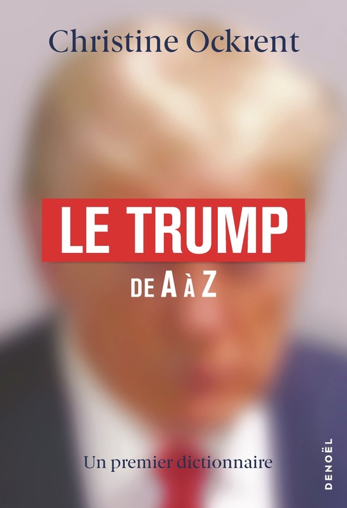 Couverture ebook de Le Trump de A à Z, de Christine Ockrent