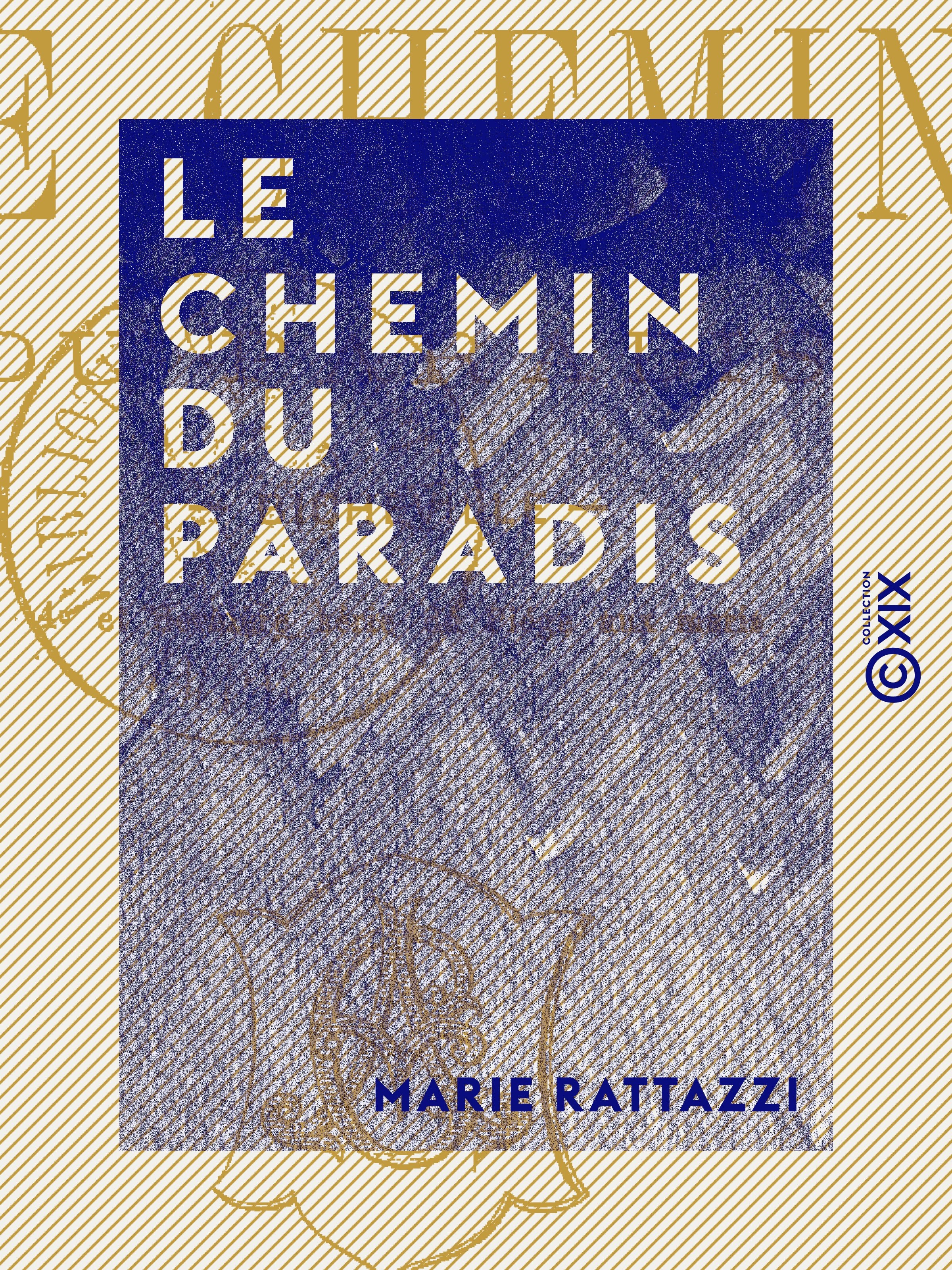 Couverture ebook de Le Chemin du paradis, de Marie Rattazzi