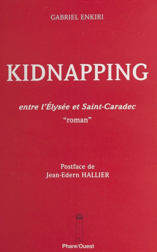 Couverture ebook de Kidnapping : entre l'Élysée et Saint-Caradec, de Enkiri