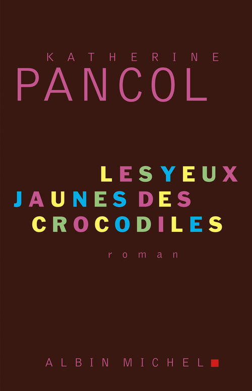 Couverture ebook de Les Yeux jaunes des crocodiles, de Katherine Pancol