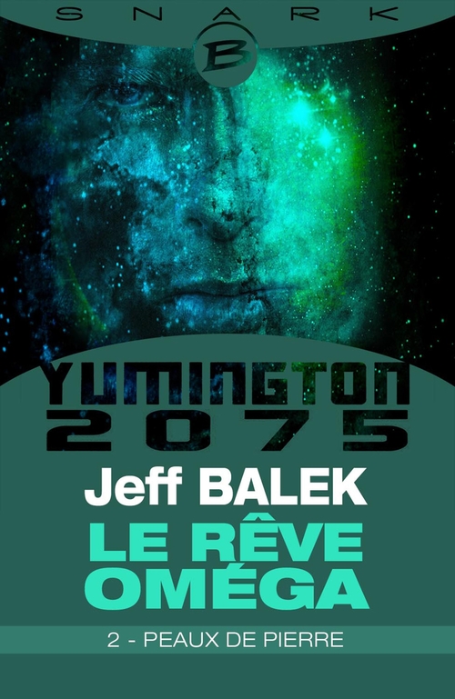 ebook cover of Le Rêve Oméga, T1 : Peaux de pierre - Épisode 2, by Jeff Balek