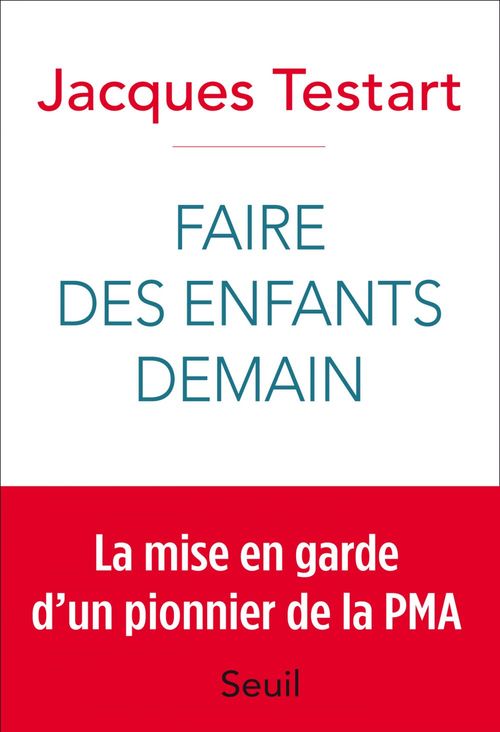 ebook cover of Faire des enfants demain, by Jacques Testart