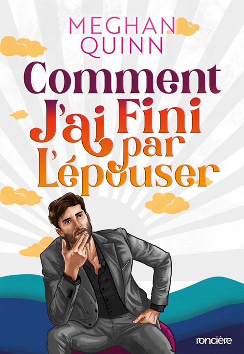 Couverture ebook de Comment j'ai fini par l'épouser (e-book) "édition spéciale illustrée", de Meghan Quinn