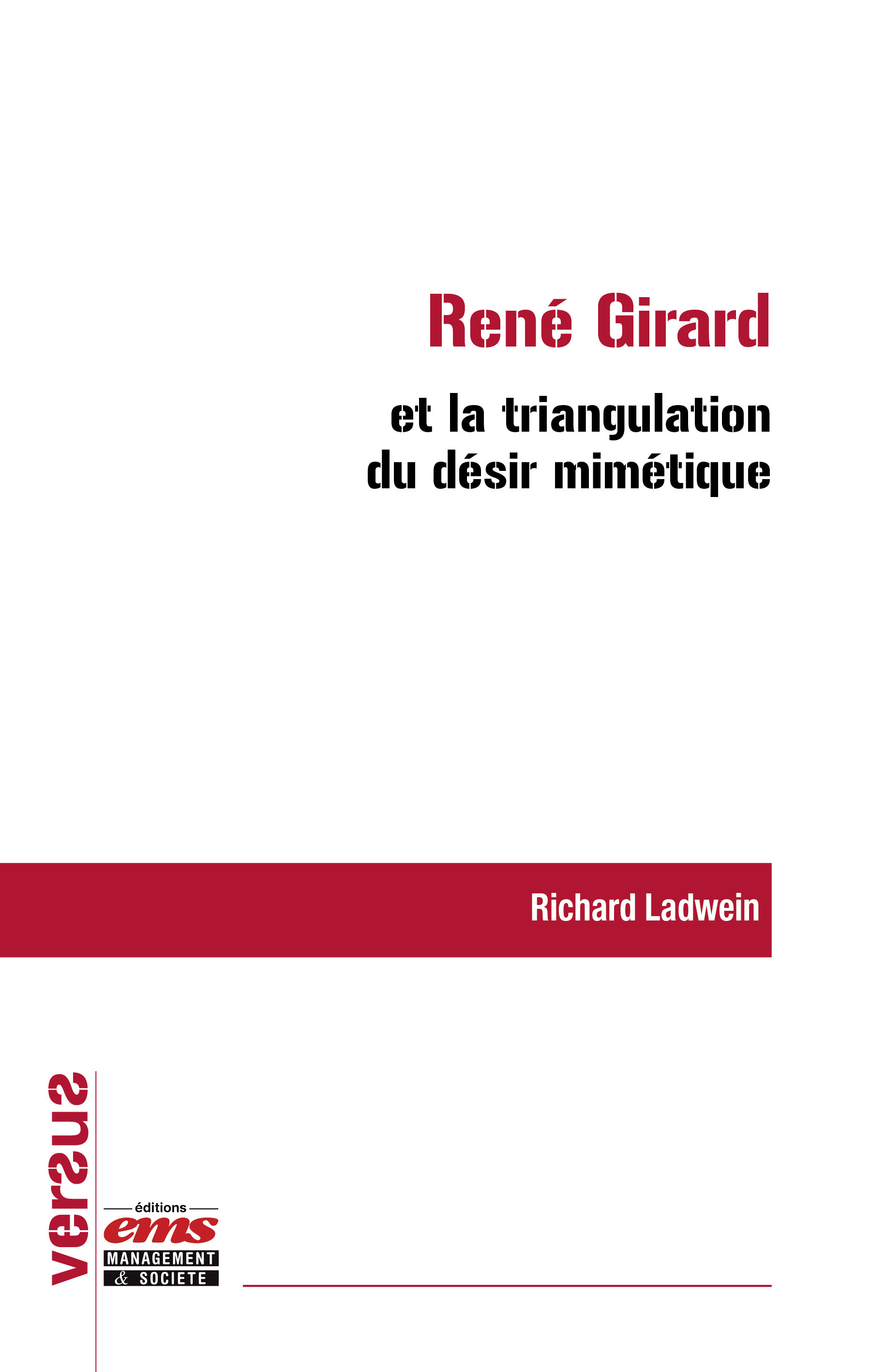 Couverture ebook de René Girard et la triangulation du désir mimétique, de Richard Ladwein