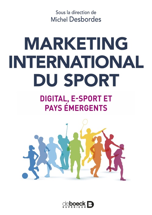 ebook cover of Marketing international du sport : Digital, e-sport et pays émergents, by Collectif