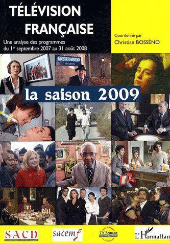 Couverture ebook de Télévision française La saison 2009, de Christian Bosséno