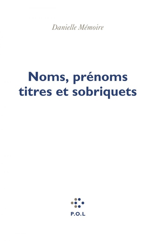 ebook cover of Noms, prénoms, titres et sobriquets, by Danielle Mémoire