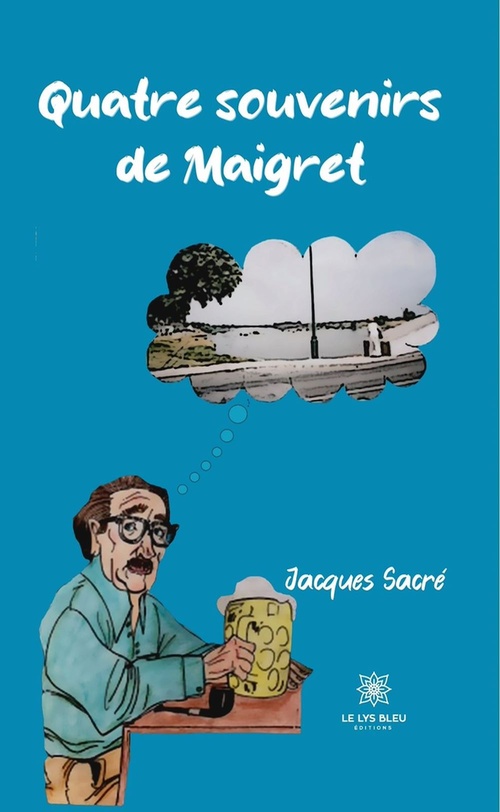 ebook cover of Quatre souvenirs de Maigret, by Jacques Sacre