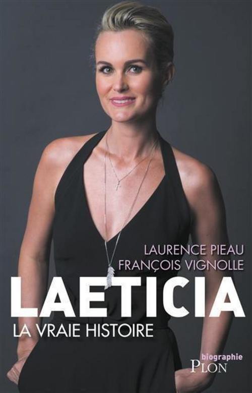 Couverture ebook de Laeticia, la vraie histoire, de Laurence Pieau, François Vignolle