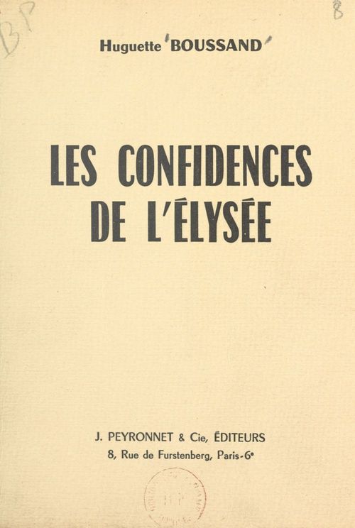 Couverture ebook de Les confidences de l'Élysée, de Huguette Boussand