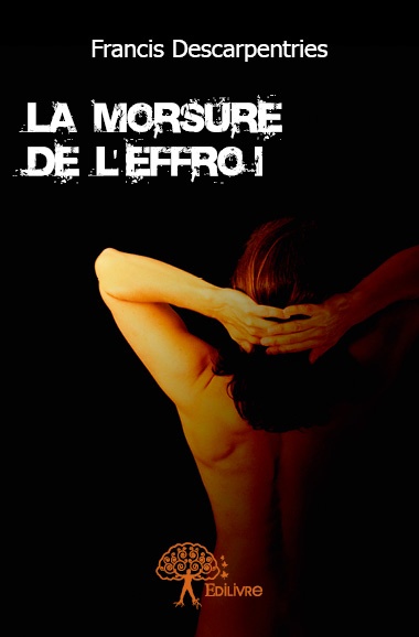 Couverture ebook de La Morsure de l'Effroi, de Francis Descarpentries