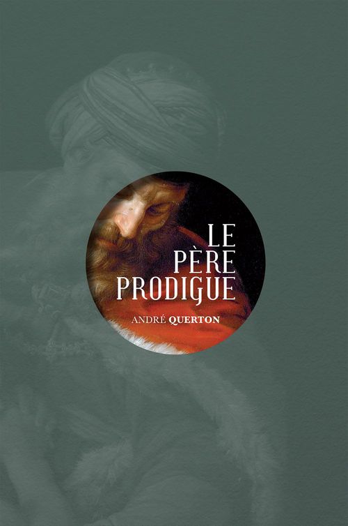 ebook cover of Le père prodigue, by André Querton