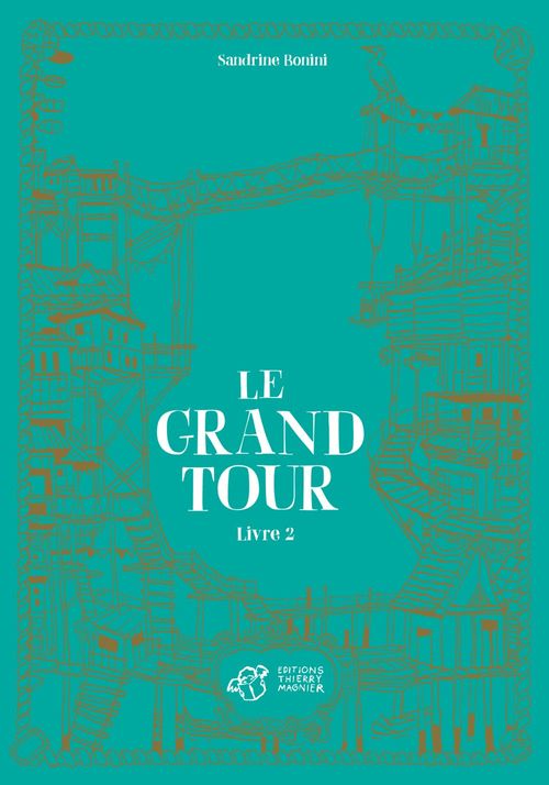 Couverture ebook de Le Grand Tour - Livre 2, de Sandrine Bonini