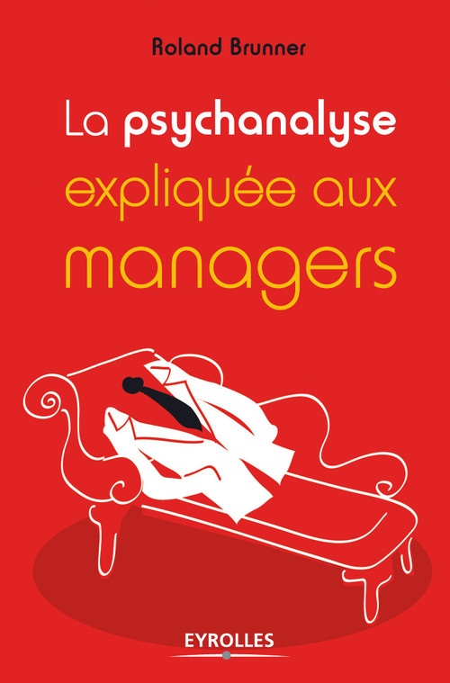 ebook cover of La psychanalyse expliquée aux managers, by Roland Brunner