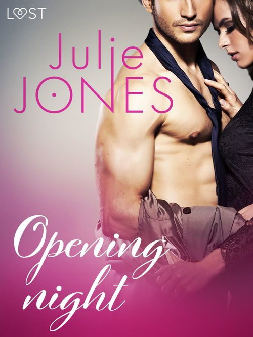 ebook cover of Opening night - erotic short story, by Julie Jones