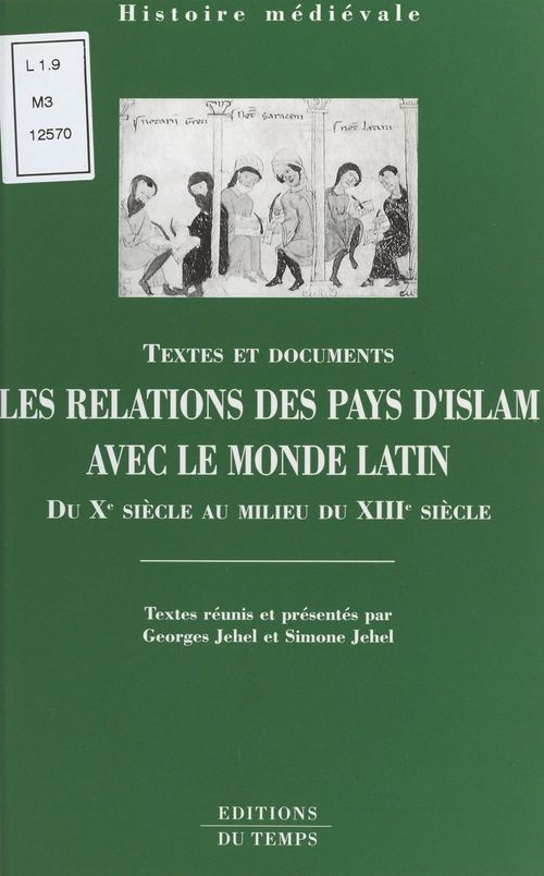 ebook cover of Les relations des pays d'Islam avec le monde latin, du Xe siècle au milieu du XIIIe siècle, by Georges Jehel