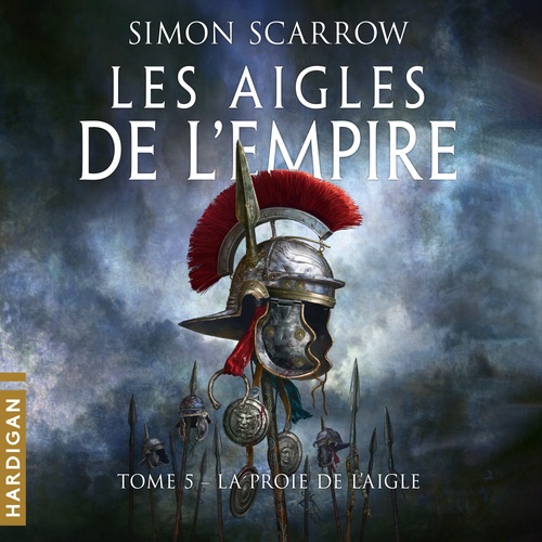audiobook cover of La Proie de l'Aigle, by Simon Scarrow
