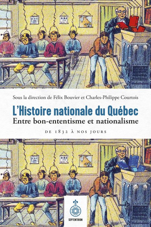 Couverture ebook de L' histoire nationale au Québec, de Félix Bouvier