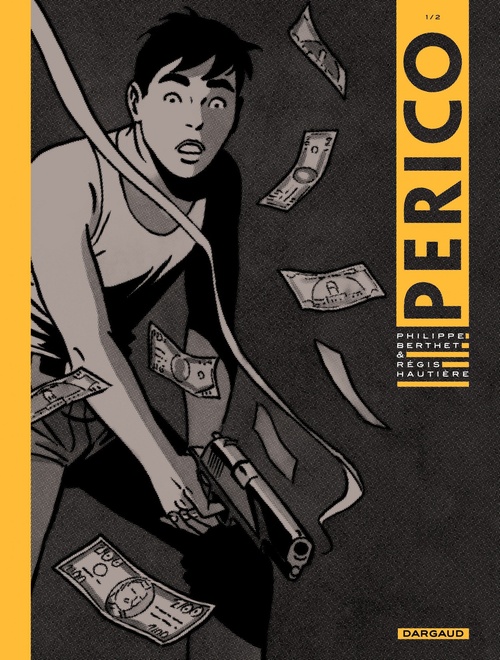 Couverture ebook de Perico - Tome 1, de Philippe Berthet, Régis Hautière