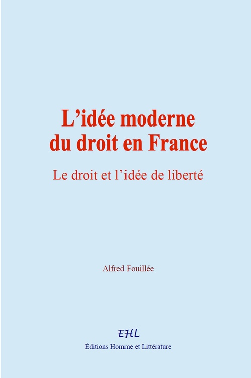 Couverture ebook de L´idée moderne du droit en France, de Alfred Fouillée