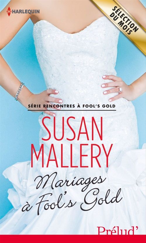 Couverture ebook de Mariages à Fool's Gold, de Susan Mallery