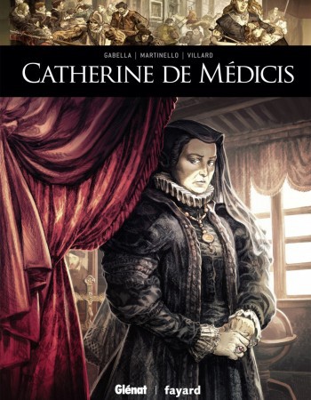 ebook cover of Catherine de Médicis, by Renaud Villard, Mathieu Gabella, Paolo Martinello