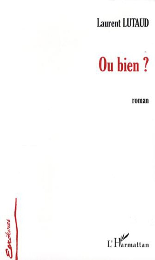 ebook cover of Ou bien ?, by Laurent Lutaud