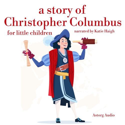 audiobook cover of A Story of Christopher Colombus for Little Children, by James Gardner