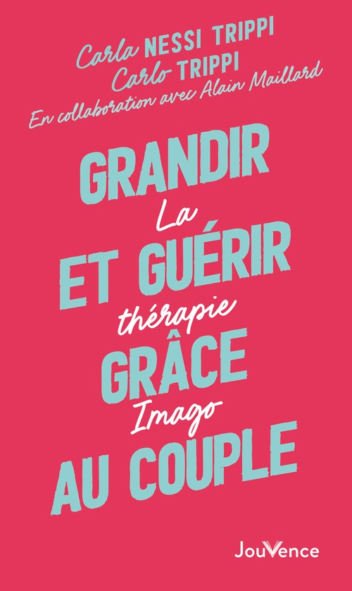 Couverture ebook de Grandir et guérir grâce au couple, de Nessi Trippi Carla