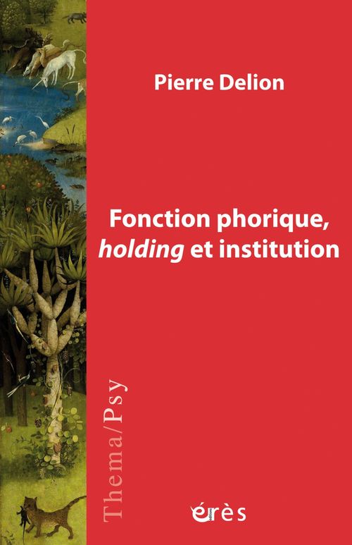 ebook cover of Fonction phorique, holding et institution, by Pierre Delion